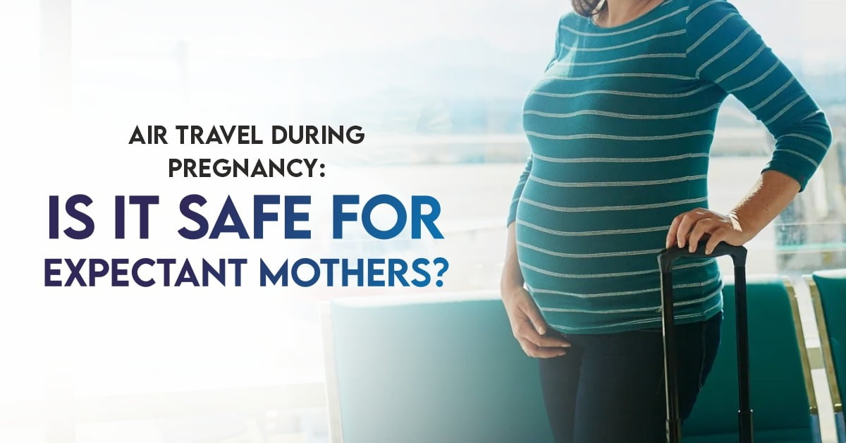 Air Travel During Pregnancy